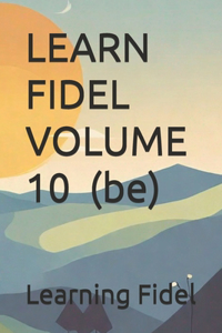 LEARN FIDEL VOLUME 10 በ (be)