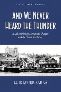 And We Never Heard the Thunder