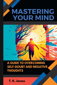 Mastering Your Mind