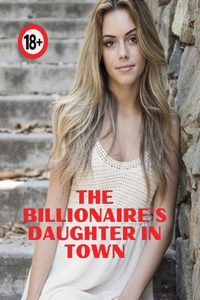 billionaire's daughter in town