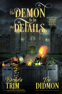 Demon is in the Details: Paranormal Women's Fiction (Supernatural Midlife Bounty Hunter)