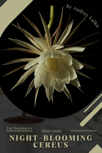 Night-Blooming Cereus