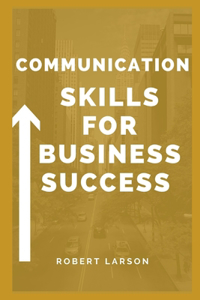 Communication Skills for Business Success