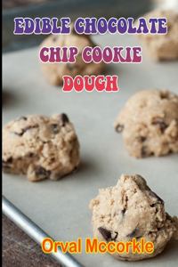 Edible Chocolate Chip Cookie Dough