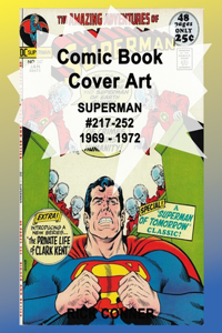 Comic Book Cover Art SUPERMAN #217-252 1969 - 1972