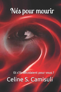 Nés pour mourir.