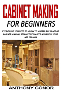 Cabinet Making for Beginners