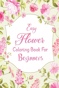 Flower Coloring Book For Beginners