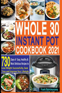 Whole 30 Instant Pot Cookbook 2021