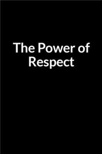 The Power of Respect