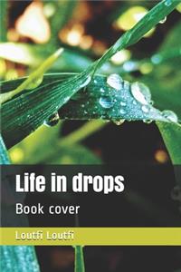 Life in drops