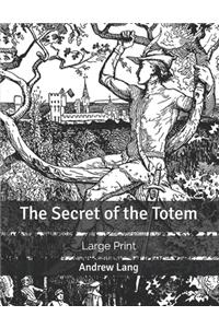 The Secret of the Totem