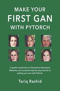 Make Your First GAN With PyTorch