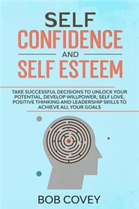 Self Confidence and Self Esteem