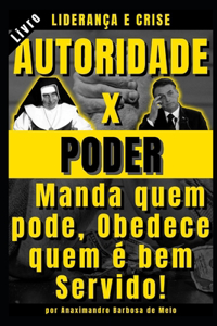 Liderança e Crise, Autoridade x Poder
