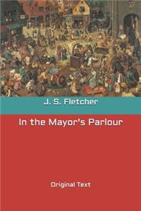 In the Mayor's Parlour