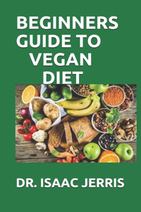 Beginners Guide to Vegan Diet