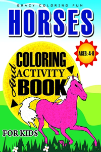 Horses Coloring and Activity Book for Kids: Awesome Horse Coloring Book for Toddlers, Preschoolers and Kids with Word Search, Mazes and More (Kids coloring activity books) (Great Gift Idea): A