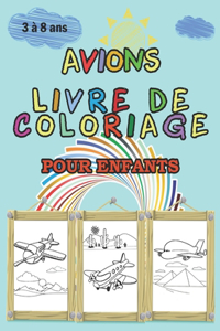 AVIONS - LIVRE DE COLORIAGE POUR ENFANTS 3 à 8 ans