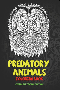 Predatory Animals - Coloring Book - Stress Relieving Designs