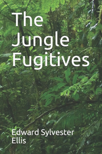 The Jungle Fugitives