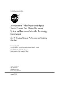 Assessment of Technologies for the Space Shuttle External Tank Thermal Protection System and Recommendations for Technology Improvement. Part 2; Structural Analysis Technologies and Modeling Practices