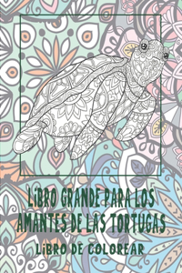 Libro grande para los amantes de las tortugas - Libro de colorear