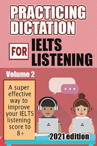 Practicing Dictation For IELTS Listening Volume 2