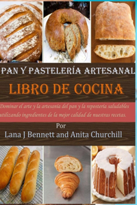 Pan y pastelería artesanal libro de cocina