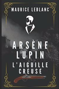 Arséne Lupin l'aiguille creuse