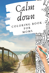 Calm down coloring book for moms
