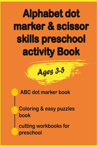 Alphabet dot marker & scissor skills preschool activity book