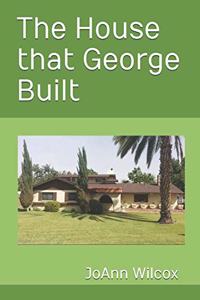 The House that George Built