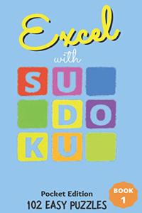 Excel with SUDOKU Pocket Edition Easy Book 1