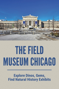 The Field Museum Chicago