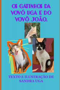 OS Gatinhos Da Vovó Uga E Do Vovô João.