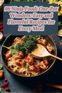 96 Ninja Foodi One-Pot Wonders