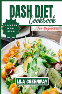 DASH Diet Cookbook for Beginners