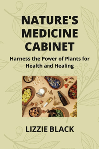 Nature's Medicine Cabinet