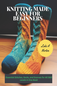 Knitting Made Easy for Beginners