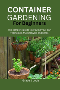 Container Gardening for Beginners