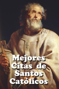 Mejores Citas de Santos Católicos