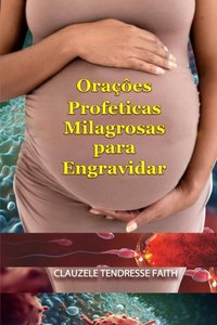 Oração Profética Milagrosa Para Engravidar