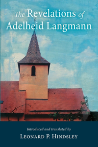 Revelations of Adelheid Langmann