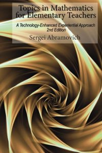 Topics in Mathematics For Elementary Teachers: A Technology-Enhanced Experiential Approach