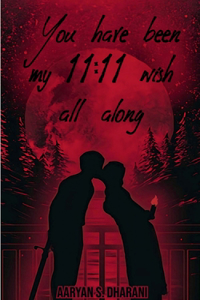 You have been my 11