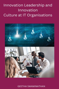 Innovation Leadership and Innovation Culture at IT Organisations