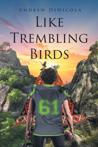 Like Trembling Birds