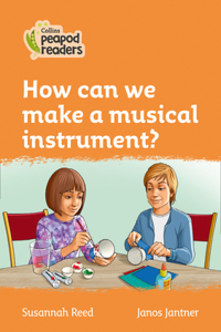 How Can We Make a Musical Instrument?