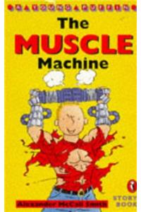 The Muscle Machine
